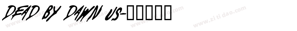 Dead By Dawn US字体转换